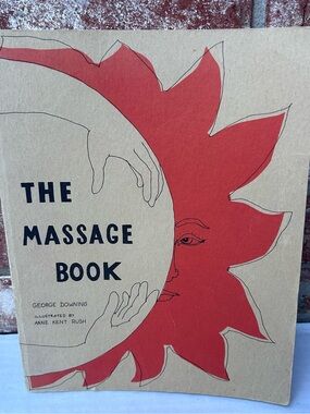 The Massage Book George Downing 1972 Vintage Paperback 0394707702 Relaxation